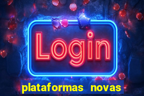 plataformas novas de apostas